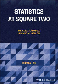 Title: Statistics at Square Two, Author: Michael J. Campbell