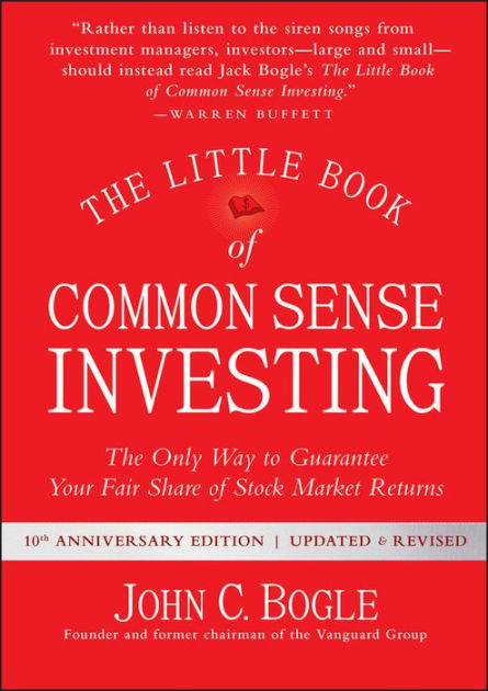 samfund Kurve Gætte The Little Book of Common Sense Investing: The Only Way to Guarantee Your  Fair Share of Stock Market Returns by John C. Bogle, Hardcover | Barnes &  Noble®