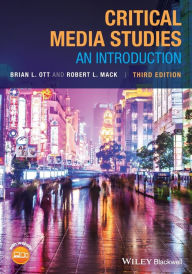 Title: Critical Media Studies: An Introduction / Edition 3, Author: Brian L. Ott