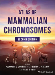 Title: Atlas of Mammalian Chromosomes / Edition 2, Author: Stephen J. O'Brien