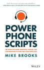 Power Phone Scripts: 500 Word-for-Word Questions, Phrases, and Conversations to Open and Close More Sales