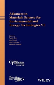 Title: Advances in Materials Science for Environmental and Energy Technologies VI / Edition 1, Author: Tatsuki Ohji