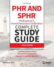 Title: PHR and SPHR Professional in Human Resources Certification Complete Study Guide: 2018 Exams, Author: Sandra M. Reed