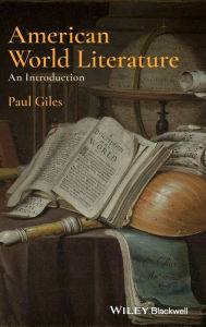 Title: American World Literature: An Introduction / Edition 1, Author: Paul Giles