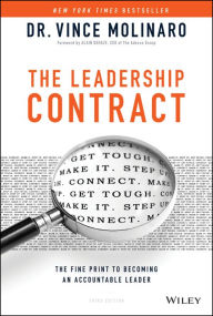 Title: The Leadership Contract: The Fine Print to Becoming an Accountable Leader, Author: Vince Molinaro
