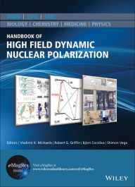 Title: Handbook of High Field Dynamic Nuclear Polarization / Edition 1, Author: Vladimir K. Michaelis
