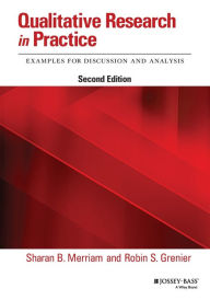 Title: Qualitative Research in Practice: Examples for Discussion and Analysis / Edition 2, Author: Sharan B. Merriam