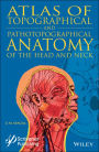 Atlas of Topographical and Pathotopographical Anatomy of the Head and Neck / Edition 1