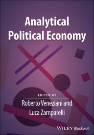 Title: Analytical Political Economy / Edition 1, Author: Roberto Veneziani