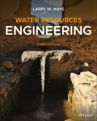 Title: Water Resources Engineering / Edition 3, Author: Larry W. Mays
