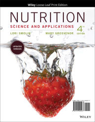 Title: Nutrition: Science and Applications / Edition 4, Author: Lori A. Smolin