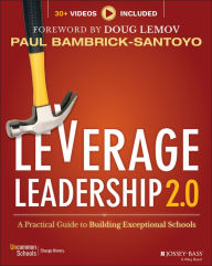 Title: Leverage Leadership 2.0: A Practical Guide to Building Exceptional Schools, Author: Paul Bambrick-Santoyo