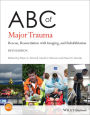 ABC of Major Trauma: Rescue, Resuscitation with Imaging, and Rehabilitation