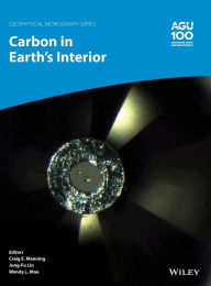 Title: Carbon in Earth's Interior / Edition 1, Author: Craig E. Manning