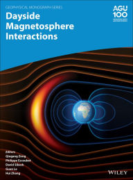 Title: Dayside Magnetosphere Interactions, Author: Qiugang Zong