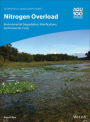 Nitrogen Overload: Environmental Degradation, Ramifications, and Economic Costs / Edition 1
