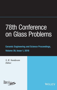 Title: 78th Conference on Glass Problems / Edition 1, Author: S. K. Sundaram