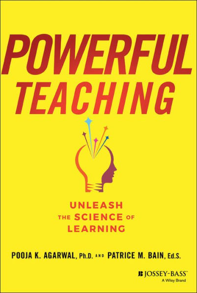 Powerful Teaching: Unleash the Science of Learning