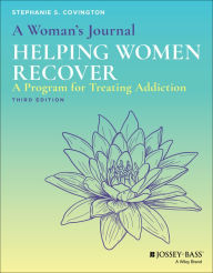 Title: A Woman's Journal: Helping Women Recover / Edition 3, Author: Stephanie S. Covington