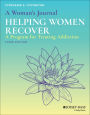 A Woman's Journal: Helping Women Recover / Edition 3