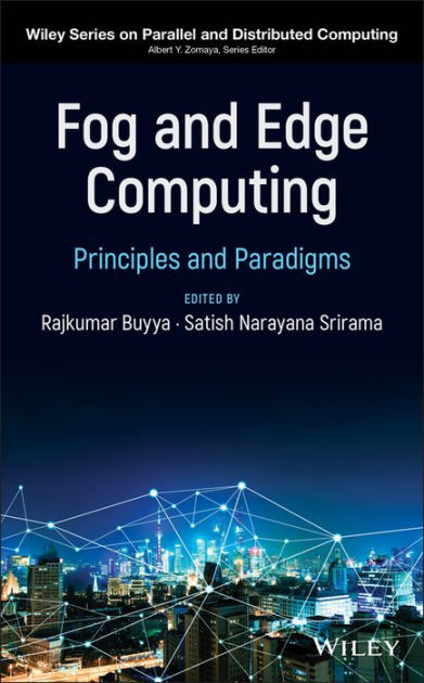 Fog And Edge Computing: Principles And Paradigms / Edition 1 By ...