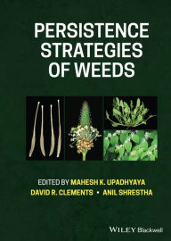 Title: Persistence Strategies of Weeds, Author: Mahesh K. Upadhyaya