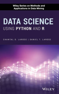 Title: Data Science Using Python and R / Edition 1, Author: Chantal D. Larose