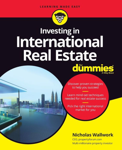 Investing in International Real Estate For Dummies by Nicholas Wallwork, Paperback Barnes & Noble®