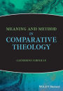 Meaning and Method in Comparative Theology / Edition 1