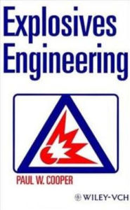Title: Explosives Engineering, Author: Paul W. Cooper