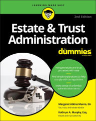 Title: Estate & Trust Administration For Dummies, Author: Margaret A. Munro