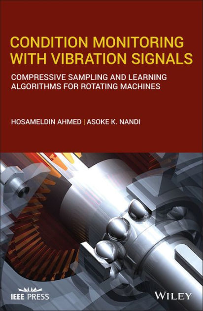 Condition Monitoring With Vibration Signals: Compressive Sampling And ...