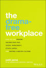 The Drama-Free Workplace: How You Can Prevent Unconscious Bias, Sexual Harassment, Ethics Lapses, and Inspire a Healthy Culture