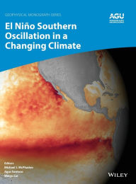 Title: El Niño Southern Oscillation in a Changing Climate / Edition 1, Author: Michael J. McPhaden