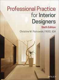 Title: Professional Practice for Interior Designers / Edition 6, Author: Christine M. Piotrowski