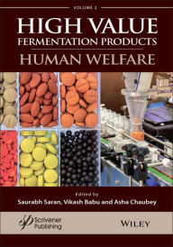 Title: A Handbook on High Value Fermentation Products, Volume 2: Human Welfare / Edition 1, Author: Saurabh Saran