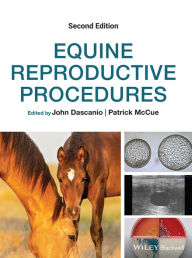 Title: Equine Reproductive Procedures, Author: John Dascanio