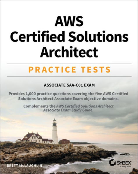 AWS Certified Solutions Architect Practice Tests: Associate SAA-C01 Exam