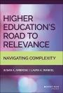Higher Education's Road to Relevance: Navigating Complexity