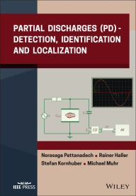 Title: Partial Discharges (PD): Detection, Identification and Localization, Author: Norasage Pattanadech