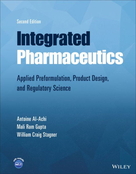 Integrated Pharmaceutics: Applied Preformulation, Product Design, and Regulatory Science