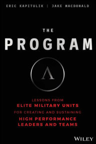 Reddit Books online: The Program: Lessons From Elite Military Units for Creating and Sustaining High Performance Leaders and Teams 9781119574309 (English literature)