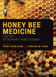 Title: Honey Bee Medicine for the Veterinary Practitioner, Author: Terry Ryan Kane