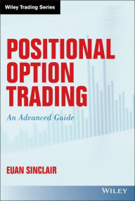 Title: Positional Option Trading: An Advanced Guide, Author: Euan Sinclair