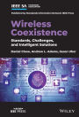 Wireless Coexistence: Standards, Challenges, and Intelligent Solutions