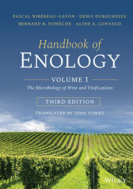 Title: Handbook of Enology, Volume 1: The Microbiology of Wine and Vinifications / Edition 3, Author: Pascal Ribéreau-Gayon