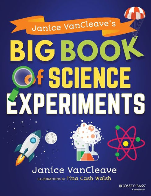 Janice VanCleave's Big Book of Science Experiments by Janice VanCleave,  Paperback