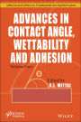 Advances in Contact Angle, Wettability and Adhesion / Edition 1