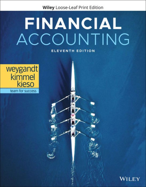 Financial Accounting / Edition 11 By Jerry J. Weygandt, Paul D. Kimmel ...