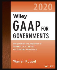 Title: Wiley GAAP for Governments 2020: Interpretation and Application of Generally Accepted Accounting Principles for State and Local Governments / Edition 1, Author: Warren Ruppel